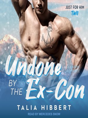 Undone by the Ex-Con - Audiobook